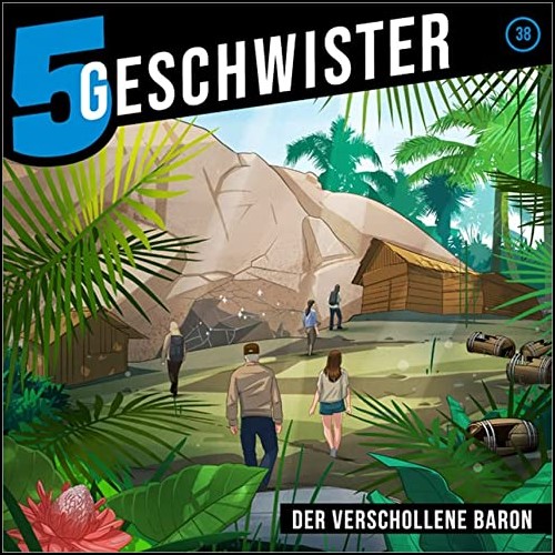5 Geschwister (38) Der verschollene Baron - Gerth Medien 2023