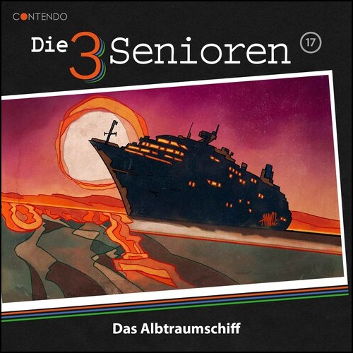 Die 3 Senioren (17) Das Albtraumschiff (Erik Albrodt) Contendo Media 2023