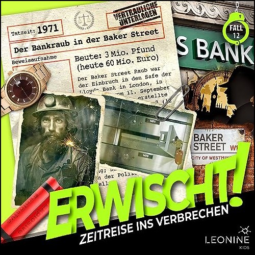 Erwischt - Zeitreise ins Verbrechen (12) Der Bankraub in der Baker Street (Wolfgang Ardenberg) Leonine 2023 Erwischt - Zeitreise ins Verbrechen (12) Der Bankraub in der Baker Street (Wolfgang Ardenberg) Leonine 2023