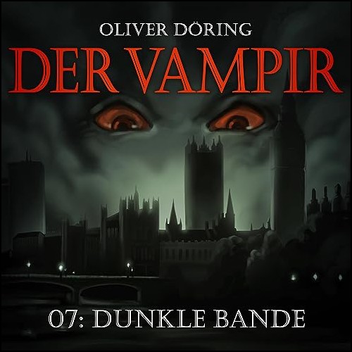 Der Vampir (7) Dunkle Bande (Oliver Döring) Imaga 2023 Der Vampir (7) Dunkle Bande (Oliver Döring) Imaga 2023