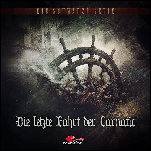 Die schwarze Serie (24) Die letzte Fahrt der Carnatic (Yves Holland) Maritim 2023