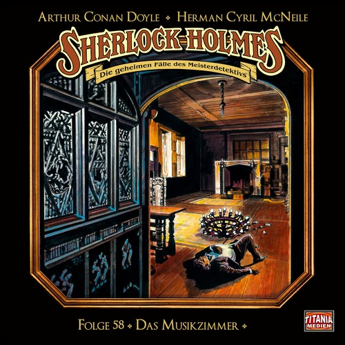 Sherlock Holmes - Die geheimen Flle des Meisterdetektivs (58) Das Musikzimmer (Herman Cyril McNeile) Titania Medien 2023