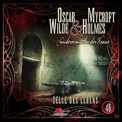Oscar Wilde und Mycroft Holmes - Sonderermittler der Krone - Zelle des Lebens (Silke Walter) Maritim 2023