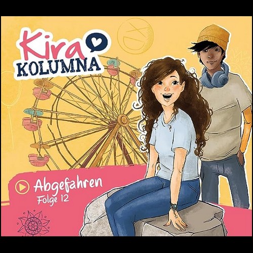 Kira Kolumna (12) Abgefahren (Matthias von Bornstdt) Kiddinx 2023