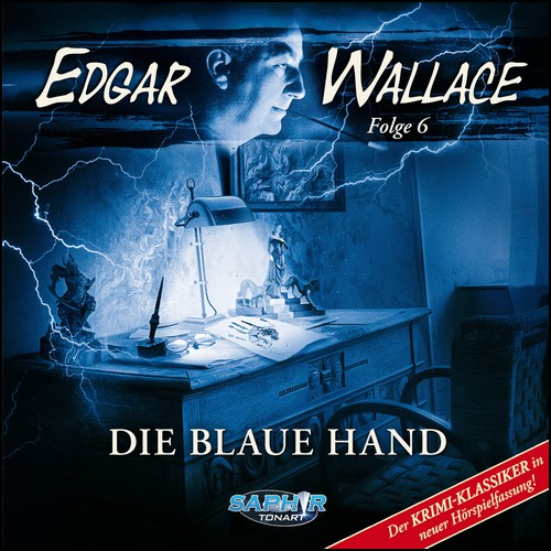 Edgar Wallace (6) Die blaue Hand- Saphir Tonart 2023