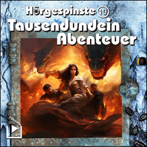 Hrgespinste (10) Tausendundein Abenteuer- Pandoras Play 2023