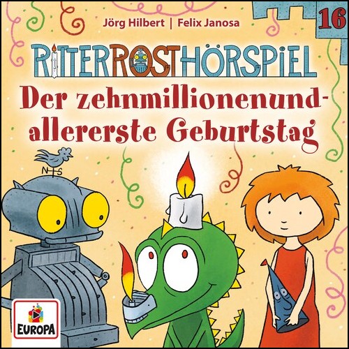 Ritter Rost (16) Der zehnmillionenundallererste Geburtstag (Jrg Hilbert, Felix Janosa) Europa 2023
