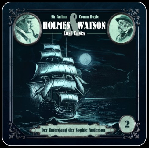 Holmes und Watson Lost Cases (2) Der Untergang der Sophie Anderson (Ascan von Bargen) Hermann Media 2023