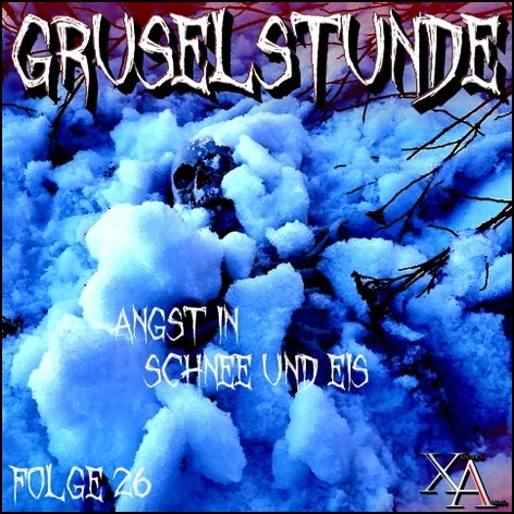 Gruselstunde (26) Angst in Schnee und Eis - Xantho Audio 2023
