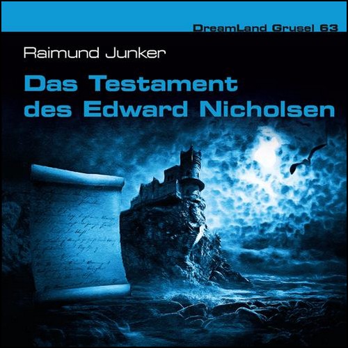 DreamLand Grusel (63) Das Testament des Edward Nicholsen (Raimund Junker) Dreamland Productions 2023