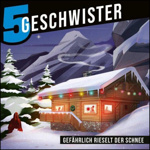 5 Geschwister (SE)  Gefhrlich rieselt der Schnee (Tobias Schier) Gerth Medien 2023