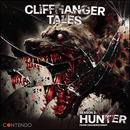 Cliffhanger Tales - Season 3: Hunter Teil 1 (Frank Hammerschmidt) Contendo Media 2024