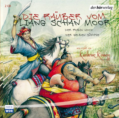 Die Ruber vom Liang Schan Moor (Karlheinz Koinegg) WDR 2003 - der hrverlag 2005